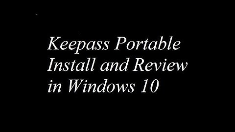 Keepass Portable Install and Review