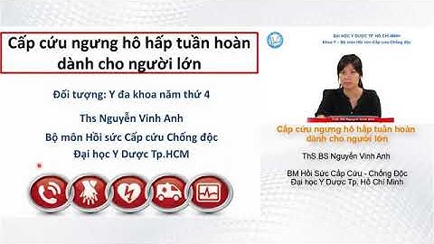 Bài Giảng Cấp cứu Ngưng Hô Hấp Tuần hoàn dành cho người lớn // Y Đa Khoa Y4 // ĐH Y Dược Tp HCM