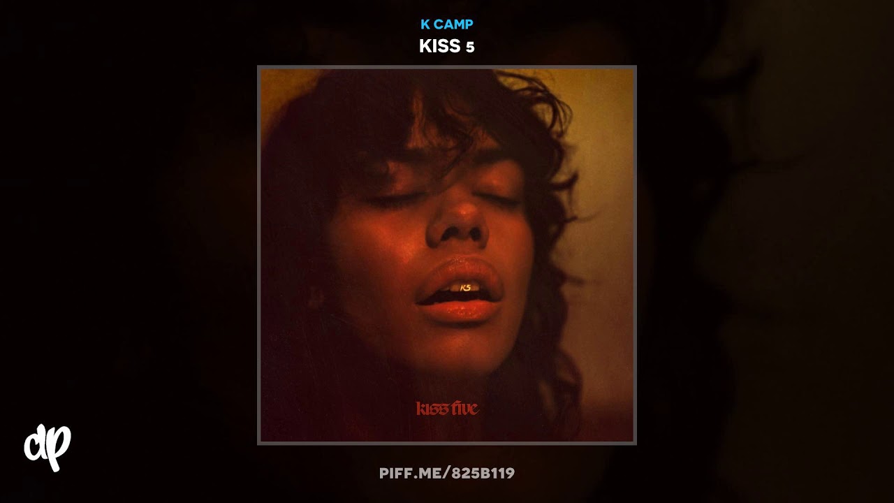 K Camp What S Your Name Kiss 5 Youtube