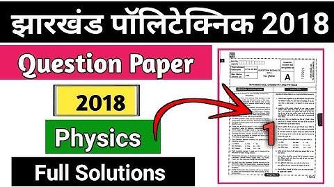 Jharkhand polytechnic question paper ,jharkhand polytechnic previous year question paper.