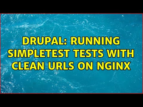 Drupal: Running simpletest tests with clean urls on nginx