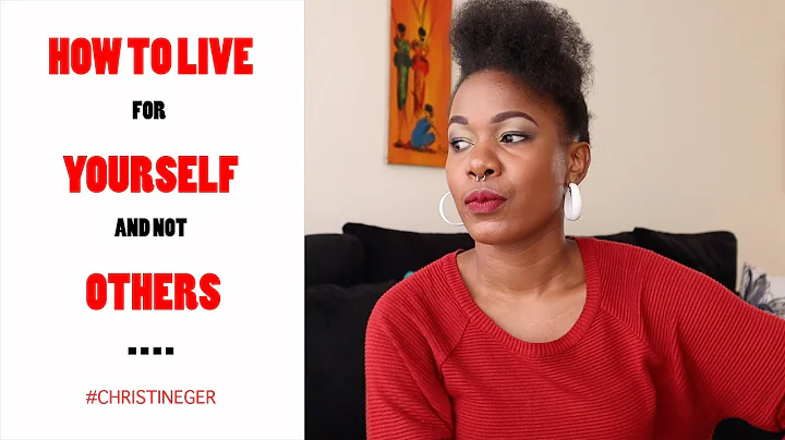 HOW TO LIVE FOR YOURSELF AND NOT OTHERS || CHRISTI...