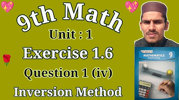 Class 9 Math Chapter 1 exercise 1.6 Q1 part 4 || Class 9 Maths Unit 1 Exercise 1.6 Inversion Method