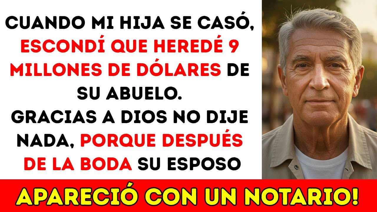 Cuando Mi Hija Se Casó, No Le Dije Que Heredé 9 Millones De Su Abuelo. Gracias A Dios