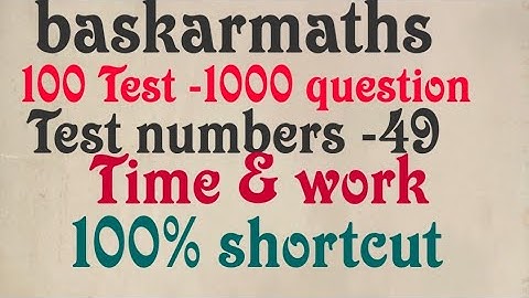 Day-49//Test -49//Tnpsc group 4 maths Target (25/25)//Time & work //@baskarmaths