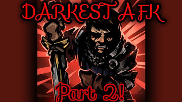 Darkest AFK - Part 2 (New party member!)