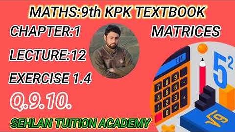 CLASS 9Th MATHS || EXERCISE 1.4 || Q.9.10. || KPK Textbook ||sehlan tuition academy