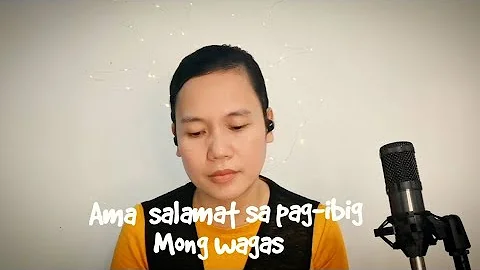 Ama salamat sa pag-ibig Mong wagas (cover) MCGI praise song