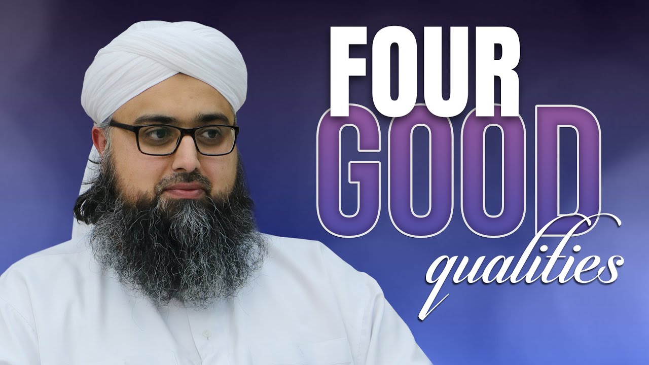 Four Good Qualities | Qamar Madani | Madani Channel English
