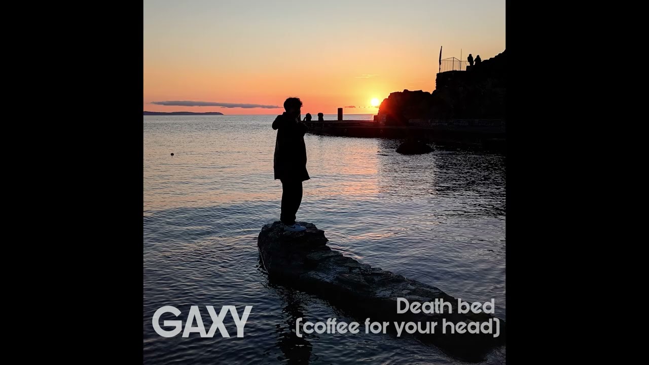 Gaxy - Death bed (Coffee for your head) [Cover Song]
