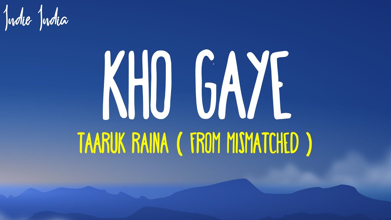 Kho Gaye Official Music Video | @MostlySane, Rohit Saraf \u0026 Taaruk Raina | Mismatched Season 2