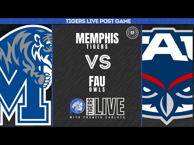 Tigers Live Post Game: Memphis vs FAU 