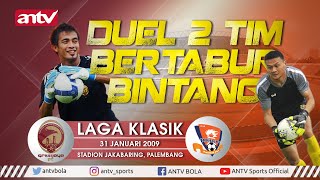 Sriwijaya FC vs Pelita Jaya 2008/2009 || Laga Klasik