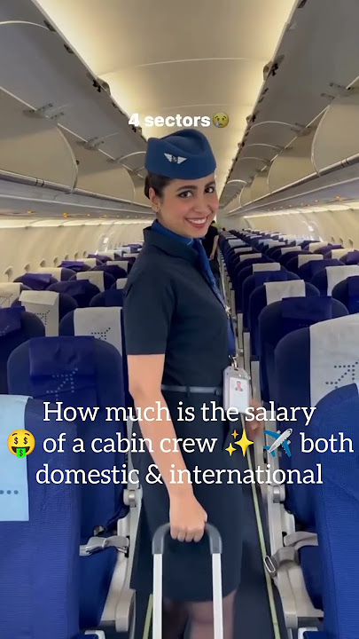 What's the salary of a domestic and international cabin crew #flightattendant #aviation #shortsvideo