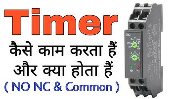 What is Timer, What is NO NC and Common in timer, Timer working