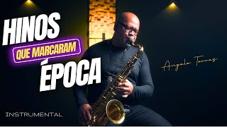 Download Lagu Hinos Cristãos de ANTIGAMENTE - INSTRUMENTAL de Saxofone | Angelo Torres MP3 Download Lagu Hinos Cristãos de ANTIGAMENTE - INSTRUMENTAL de Saxofone | Angelo Torres MP3