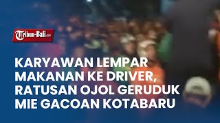Karyawan Lempar Makanan Ke Driver Ratusan Ojol Geruduk Mie Gacoan Kotabaru Dan Lontar Hujatan