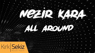 Nezir Kara - All Around Resimi