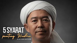 Is Our Wudhu Perfect? ​​A Review of the Conditions for Valid Wudhu - KH M Syarif Busthomi