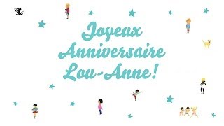 Joyeux Anniversaire Lou Anne Youtube