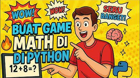 🔥 Game Python Seru! Berbasis Logika Matematika 💻 | Belajar Coding Sambil Main 🎮