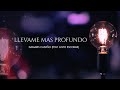 Llévame Mas Profundo - Damaris Calviño feat. Antonella Escobar | Lyric oficial TTL Music TOMATULUGAR