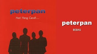 Video thumbnail of "Peterpan - Bebas (Official Audio)"