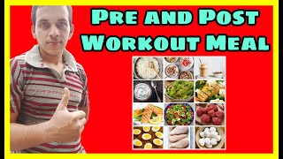 Pre and Post Workout Meal | What to eat before and after workout