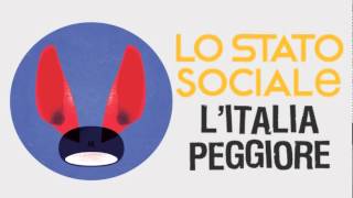 Video voorbeeld van "Lo Stato Sociale - Te per canzone una scritto ho"