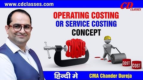 OPERATING COSTING /Service Costing Concept  For CS/CMA/CA/B.Com/Costing Subjects