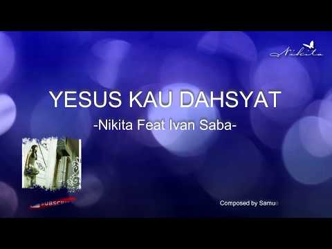 Nikita - Yesus Kau Dahsyat (Official Video Lyric)