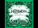 The Hoosiers (+) The Trick To Life
