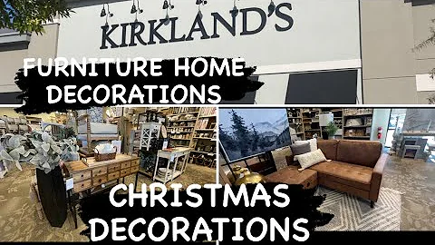 KIRKLAND’S SHOP WITH ME FURNITURE DECORATIONS AND CHRISTMAS DECORATIONS 2023