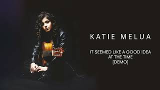 Katie Melua - It Seemed Like A Good Idea At The Time (Demo) (Official Audio)
