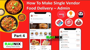 how to make single vendor food delivery app | food delivery website | Admin | Part 4 | Raunix