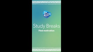 Study breaks: find motivation  |  The Student Room