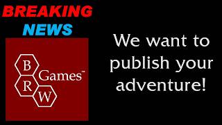BRW Games Call for Adventures