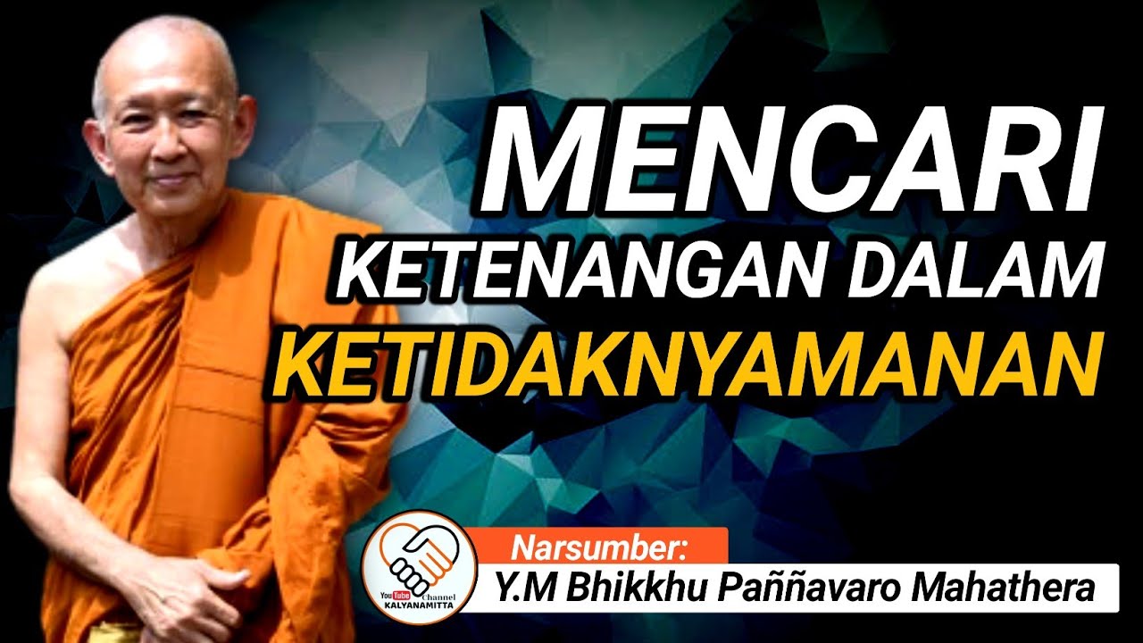 MENCARI KETENANGAN DALAM KETIDAKNYAMANAN || Y.M SRI PAÑÑAVARO MAHATHERA || CERAMAH DHAMMA