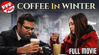 COFFEE IN WINTER | Full INTERRACIAL RELATIONSHIP Movie HD