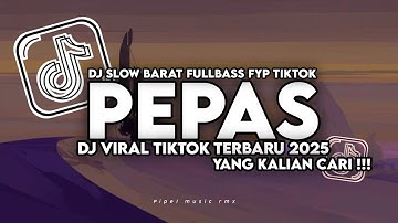 DJ PEPAS VIRAL TIKTOK TERBARU 2025 STYLE MAMAN FVNDY FULLSONG