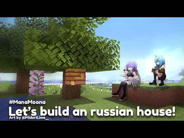 【Minecraft】Let's build an Russian House!【ManaMoona】のサムネイル