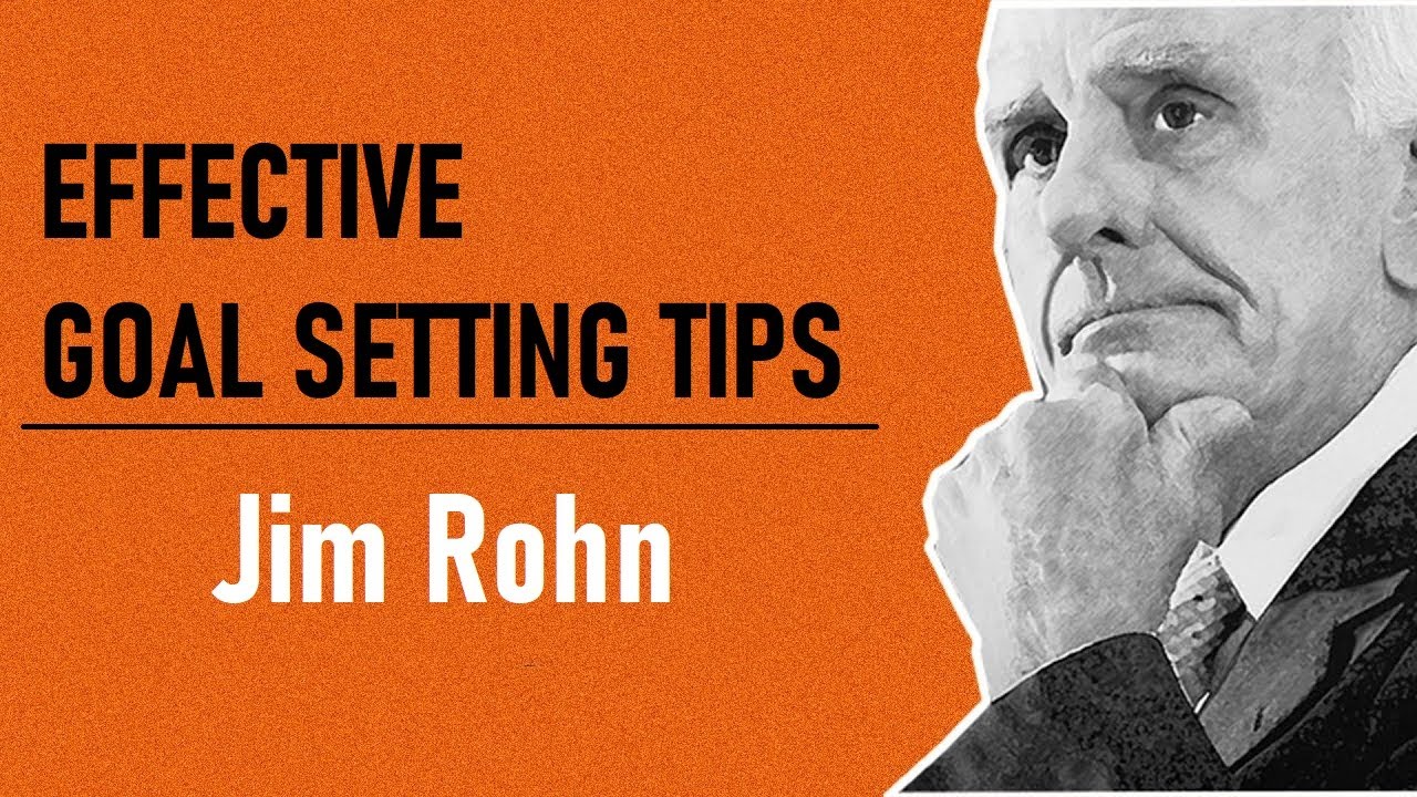 Jim Rohn Goal Setting List.pdf Effective Goal Setting in 10 Steps | Jim Rohn Motivational Speech - YouTube
