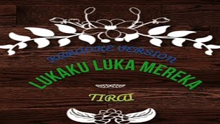 KARAOKE LAGU LUKAKU LUKA MEREKA [ TIRAI ] HQ SOUND