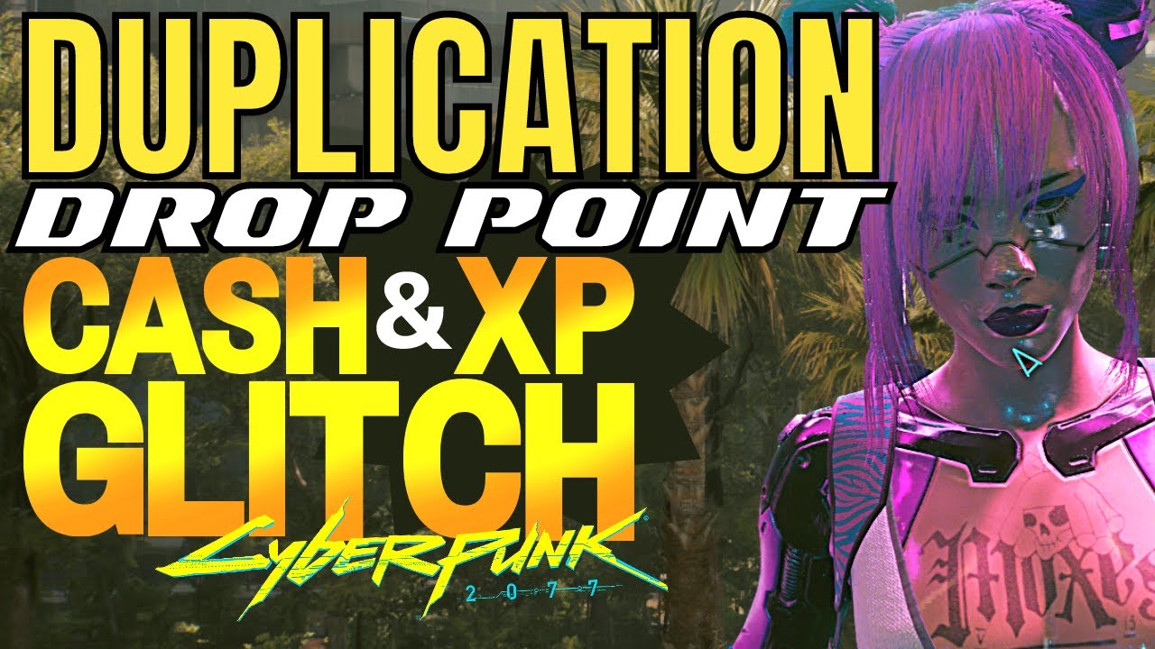 How to Glitch Cash & XP FAST Cyberpunk 2077 YouTube