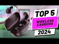 Top 5 best wireless earbuds review  2024