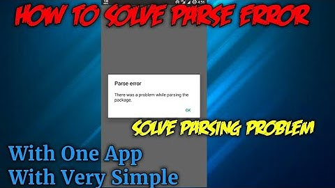 How To Fix The Parse Error (Parsing Problem)In Any Android||100% Working Trick||Devraj Mobile Tech