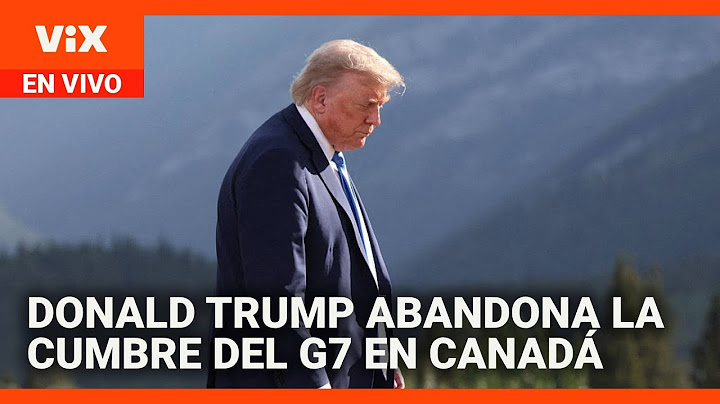 Donald Trump abandona la Cumbre del G7 en Canadá | La Voz de la Mañana