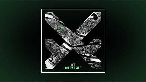 Met - One Two Step