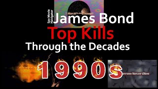 Top James Bond Kills of the Decade: 1990s