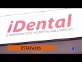 Estafados por iDental - Comando Actualidad